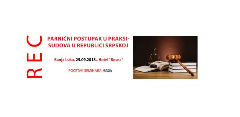 REC seminar: Parnični postupak u praksi sudova u Republici Srpskoj