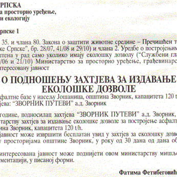 OBAVJEŠTENJE O PODNOŠENJU ZAHTJEVA ZA IZDAVANJE EKOLOŠKE DOZVOLE ZA POSTROJENJE ASFALTNE BAZE U NASELJU JOŠANICA, OPŠTINA ZVORNIK - Ministarstvo za prostorno uređenje, građevinarstvo i ekologiju Ban