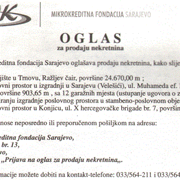 PRODAJA ZEMLJIŠTA U TRNOVU, RAŽLJEV ČAIR, POSLOVNOG PROSTORA U IZGRADNJI U SARAJEVU (VELEŠIĆI), POSLOVNOG PROSTORA U KONJICU - LOK Mikrokreditna fondacija Sarajevo