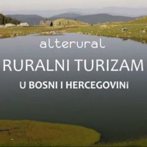 Pogledajte dokumentarni film Alterurala o ruralnom turizmu u BiH 